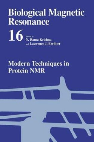 Cover of Biological Magnetic Resonance: Volume 16, Modern Techniques in Protein NMR