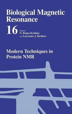 Book cover for Biological Magnetic Resonance: Volume 16, Modern Techniques in Protein NMR