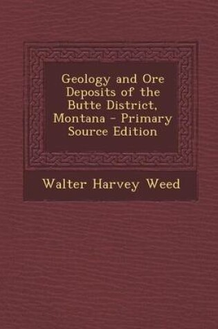 Cover of Geology and Ore Deposits of the Butte District, Montana