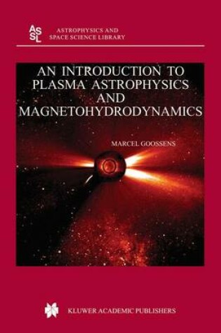 Cover of An Introduction to Plasma Astrophysics and Magnetohydrodynamics