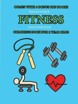 Book cover for Coloring Book for 2 Year Olds (Fitness)