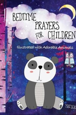 Cover of Bedtime Prayers For Children, Illustrated With Adorable Animals