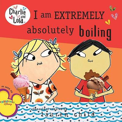 Book cover for I Am Extremely Absolutely Boiling