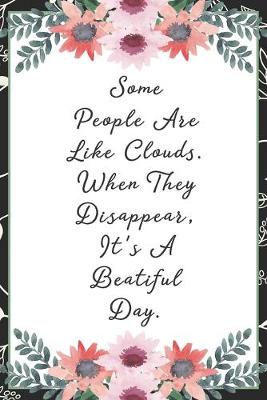 Book cover for Some people are lik clouds when they disappear it's a beautiful day