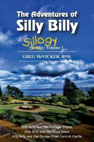 Cover of The Adventures of Silly Billy: Sillogy