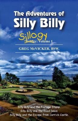 Book cover for The Adventures of Silly Billy: Sillogy