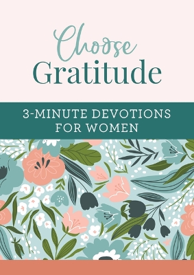 Book cover for Choose Gratitude: 3-Minute Devotions for Women