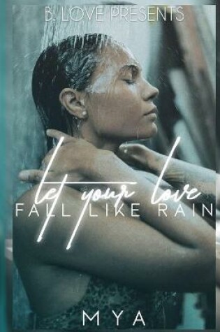 Cover of Let Your Love Fall Like Rain