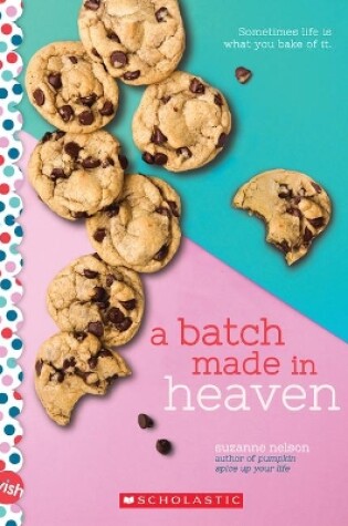 Cover of A Batch Made in Heaven: A Wish Novel
