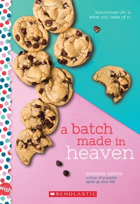 Book cover for A Batch Made in Heaven: A Wish Novel