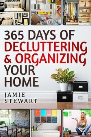 Cover of 365 Days of Decluttering and Organizing Your Home