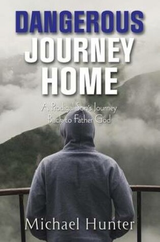 Cover of Dangerous Journey Home