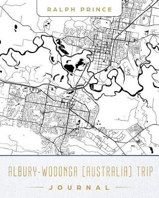 Book cover for Albury-Wodonga (Australia) Trip Journal