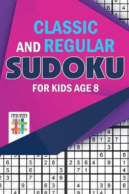 Book cover for Classic and Regular Sudoku for Kids Age 8