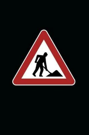 Cover of Workers on Road Ahead Traffic Warning Sign Journal