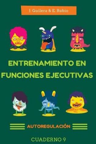 Cover of Entrenamiento en Funciones Ejecutivas. Autorregulacion. Cuaderno 9.