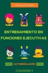 Book cover for Entrenamiento en Funciones Ejecutivas. Autorregulacion. Cuaderno 9.