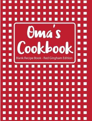 Book cover for Oma's Cookbook Blank Recipe Book Red Gingham Edition