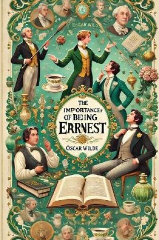 Cover of The Importance Of Being Earnest(Illustrated)