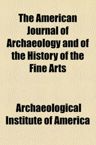 Cover of The American Journal of Archaeology and of the History of the Fine Arts Volume 2