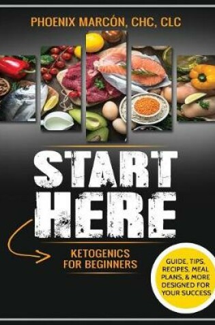 Cover of START HERE - Ketogenics for Beginners