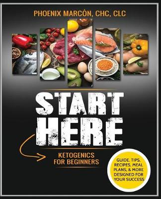 Cover of START HERE - Ketogenics for Beginners