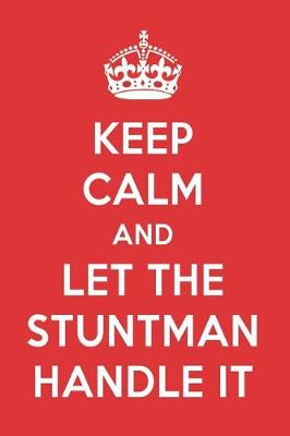 Book cover for Keep Calm and Let the Stuntman Handle It