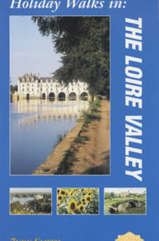 Cover of Holiday Walks in the Loire Valley