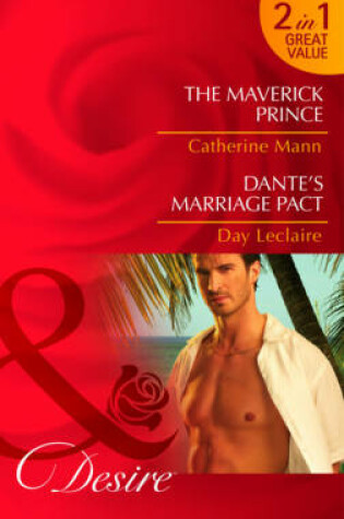 Cover of The Maverick Prince/Dante's Marriage Pact