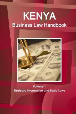 Cover of Kenya Business Law Handbook Volume 1 Strategic Information and Basic Laws