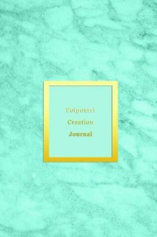 Cover of Potpourri Creation Journal