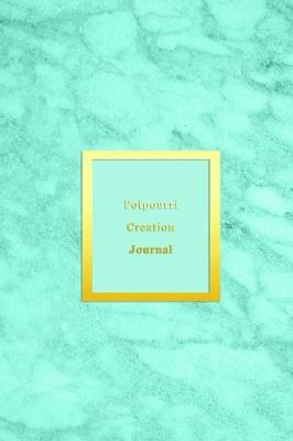 Book cover for Potpourri Creation Journal