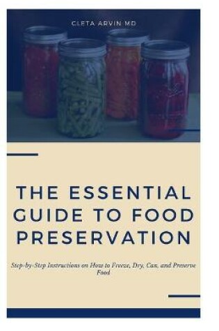 Cover of The Essential Guide to Food Preservation