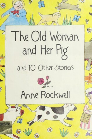 Cover of The Old Woman and Her Pig & 10 Other Stories