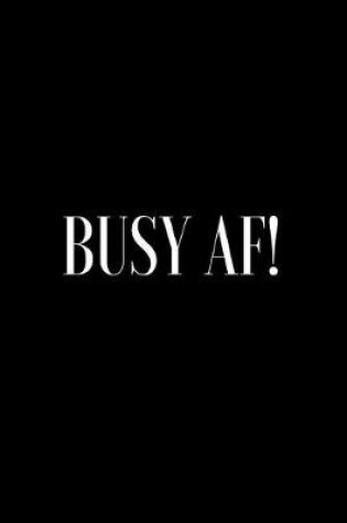 Cover of Busy Af!