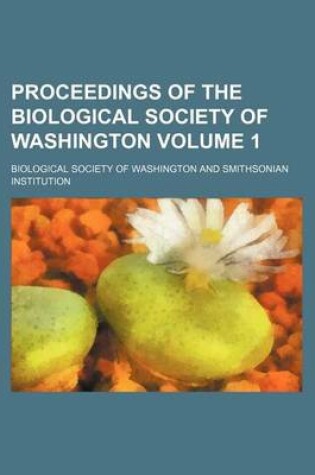 Cover of Proceedings of the Biological Society of Washington Volume 1