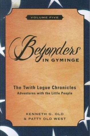 Cover of The Twith Logue Chronicles: Adventures with the Little People