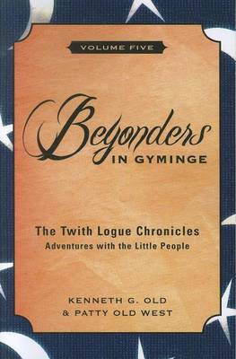 Book cover for The Twith Logue Chronicles: Adventures with the Little People