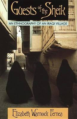 Book cover for Guests of the Sheik: An Ethnography of an Iraqi Village