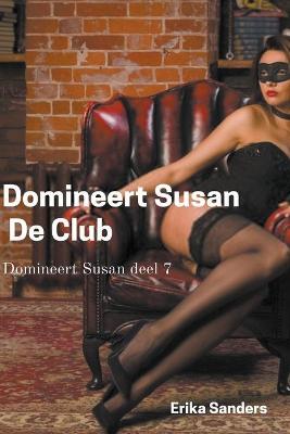 Book cover for Domineert Susan. De Club