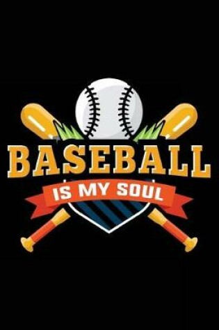 Cover of Baseball Is My Soul