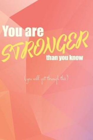 Cover of You are stronger than you know (you will get through this) - A Grief Journal