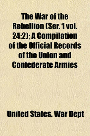 Cover of The War of the Rebellion (Ser. 1 Vol. 24