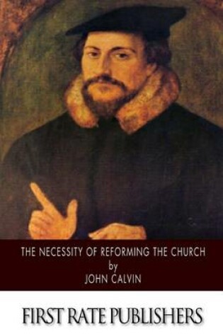 Cover of The Necessity of Reforming the Church