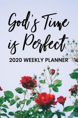 Cover of God's Time Is Perfect - 2020 Weekly Planner