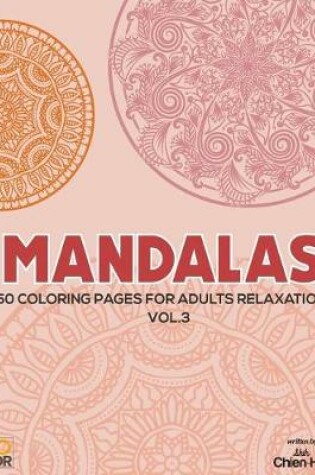 Cover of Mandalas 50 Coloring Pages for Adults Relaxation Vol.3