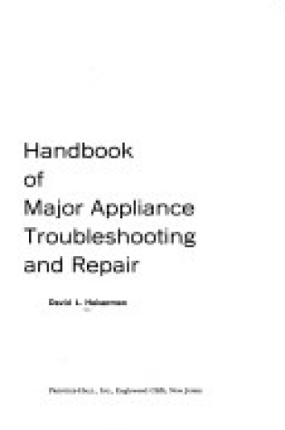Cover of Handbook of Major Appliance Troubleshooting and Repair
