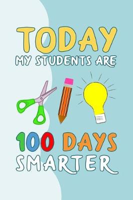 Book cover for Today My Students Are 100 Days Smarter