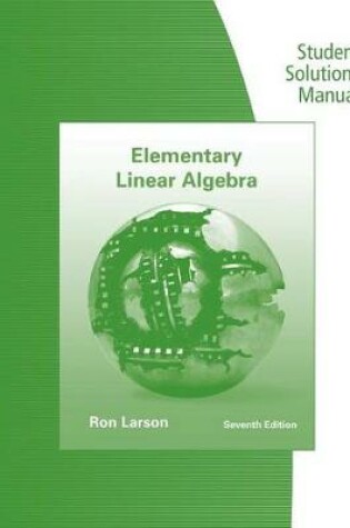 Cover of Student Solutions Manual for Larson/Falvo's Elementary Linear Algebra, 7th