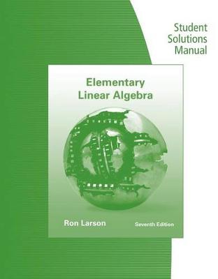 Book cover for Student Solutions Manual for Larson/Falvo's Elementary Linear Algebra, 7th